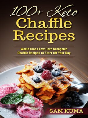 cover image of 100+ Keto Chaffle Recipes